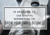 10 Reasons Why You Must Use Digital Marketing for Small Business