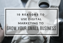10 Reasons Why You Must Use Digital Marketing for Small Business
