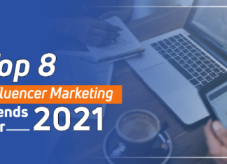 Top 8 Influencer Marketing Trends For 2021